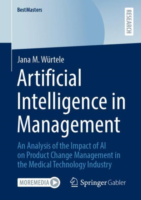 Artificial Intelligence in Management: An Analysis of the Impact of AI on Product Change Management in the Medical Technology Industry
