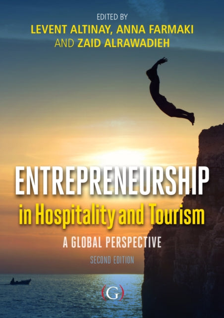 Entrepreneurship in Hospitality and Tourism: A global perspective 2nd edition
