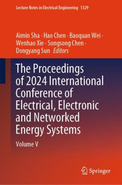 The Proceedings of 2024 International Conference of Electrical, Electronic and Networked Energy Systems: Volume V
