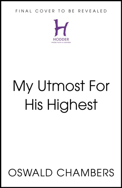 My Utmost For His Highest: Anglicised Modern Classic Edition with NIV Bible Text