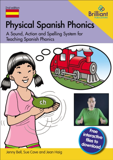 Physical Spanish Phonics: 20 Memorable Sound, Action and Spelling Combinations for Practising Pronunciation and Word Recognition