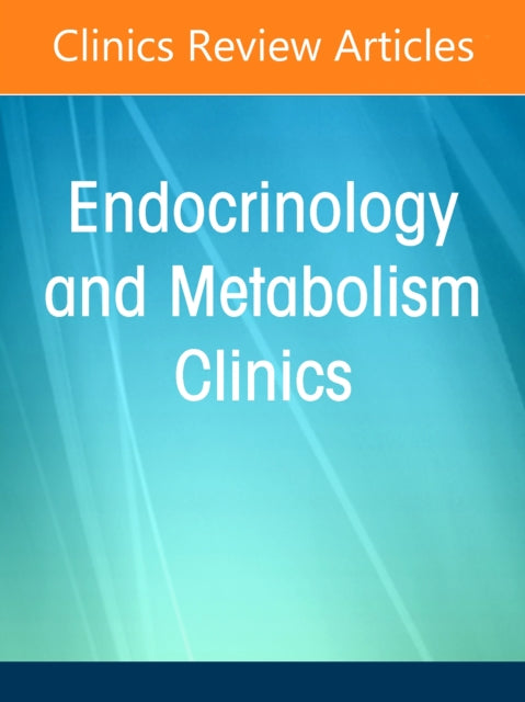 Disparities in Pediatric Endocrine Disorders, An Issue of Endocrinology and Metabolism Clinics of North America