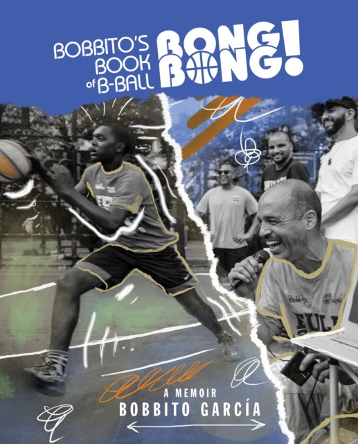 Bobbito's Book of B-Ball Bong Bong!: A Memoir of Sports, Style, and Soul