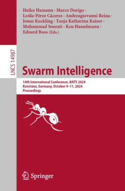 Swarm Intelligence: 14th International Conference, ANTS 2024, Konstanz, Germany, October 9–11, 2024, Proceedings