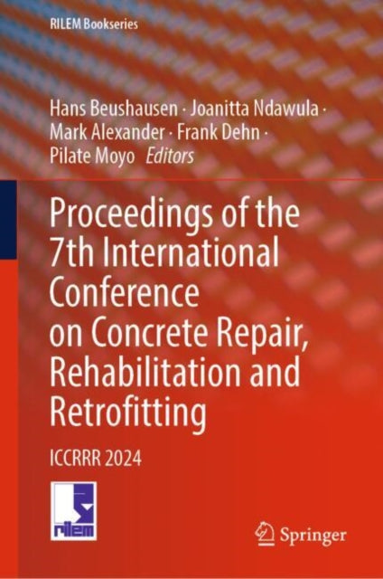 Proceedings of the 7th International Conference on Concrete Repair, Rehabilitation and Retrofitting: ICCRRR 2024