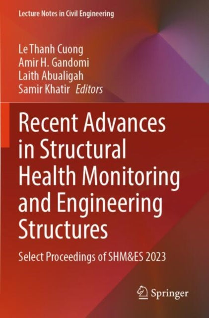 Recent Advances in Structural Health Monitoring and Engineering Structures: Select Proceedings of SHM&ES 2023
