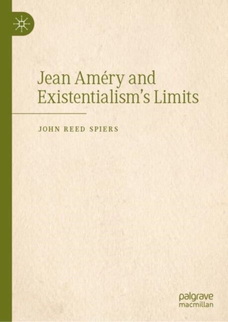 Jean Amery and Existentialism’s Limits