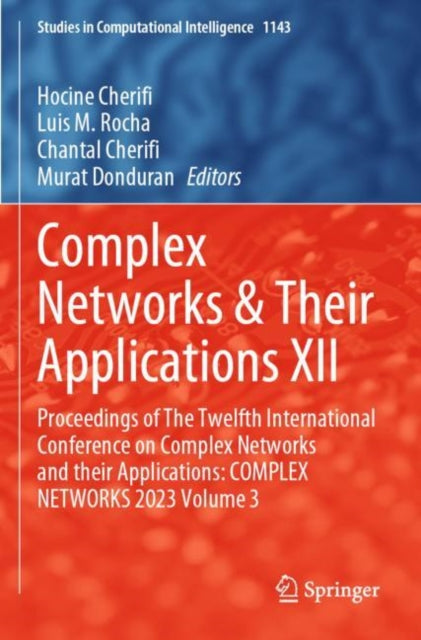 Complex Networks & Their Applications XII: Proceedings of The Twelfth International Conference on Complex Networks and their Applications: COMPLEX NETWORKS 2023, Volume 3