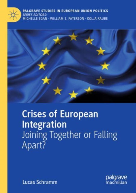 Crises of European Integration: Joining Together or Falling Apart?