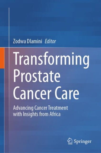Transforming Prostate Cancer Care: Advancing Cancer Treatment with Insights from Africa