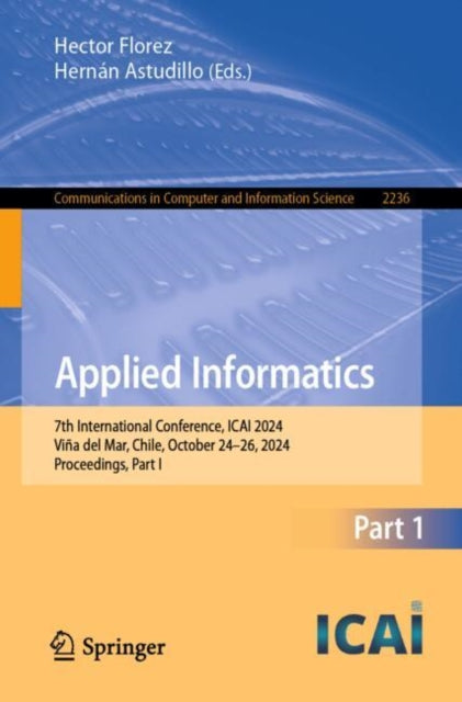 Applied Informatics: 7th International Conference, ICAI 2024, Vina del Mar, Chile, October 24–26, 2024, Proceedings, Part I