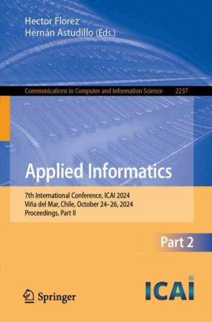Applied Informatics: 7th International Conference, ICAI 2024, Vina del Mar, Chile, October 24–26, 2024, Proceedings, Part II