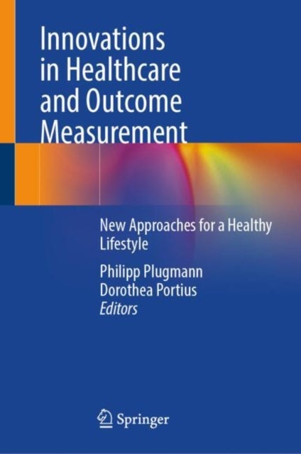 Innovations in Healthcare and Outcome Measurement: New Approaches for a Healthy Lifestyle