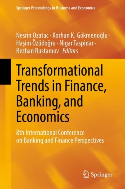Transformational Trends in Finance, Banking, and Economics: 8th International Conference on Banking and Finance Perspectives