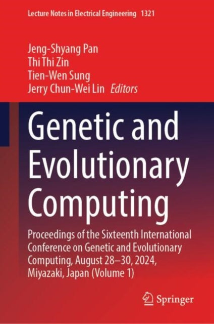 Genetic and Evolutionary Computing: Proceedings of the Sixteenth International Conference on Genetic and Evolutionary Computing, August 28-30, 2024, Miyazaki, Japan (Volume 1)
