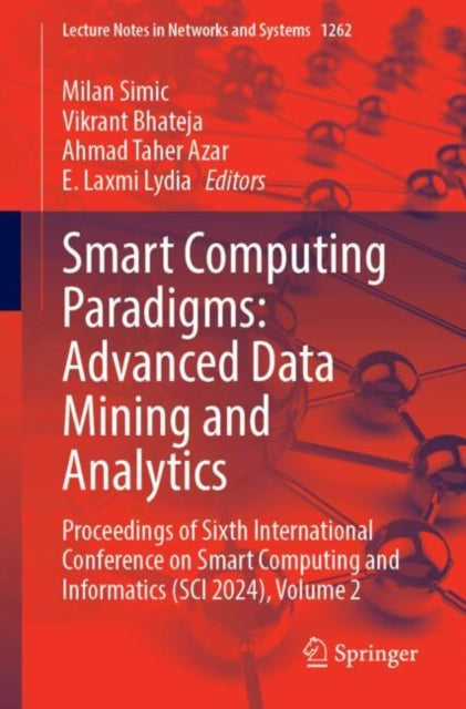 Smart Computing Paradigms: Advanced Data Mining and Analytics: Proceedings of Sixth International Conference on Smart Computing and Informatics (SCI 2024), Volume 2