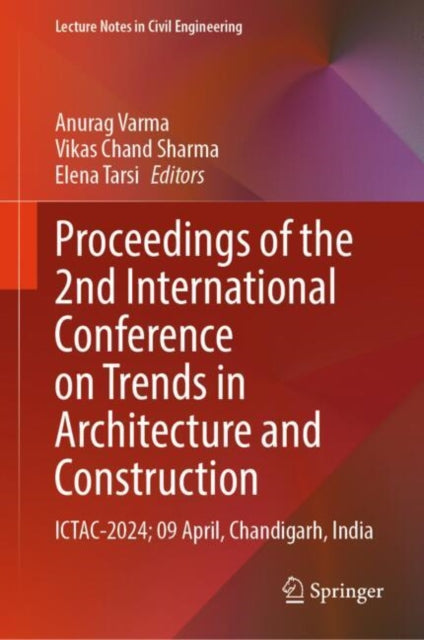 Proceedings of the 2nd International Conference on Trends in Architecture and Construction: ICTAC-2024; 09 April, Chandigarh, India