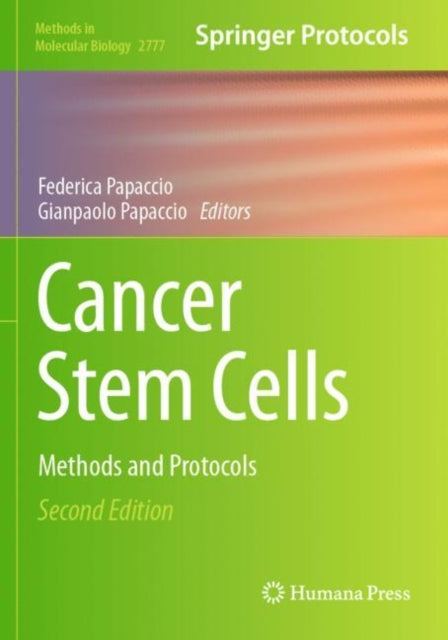 Cancer Stem Cells: Methods and Protocols