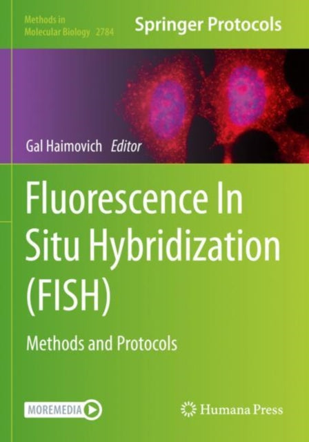 Fluorescence In Situ Hybridization (FISH): Methods and Protocols