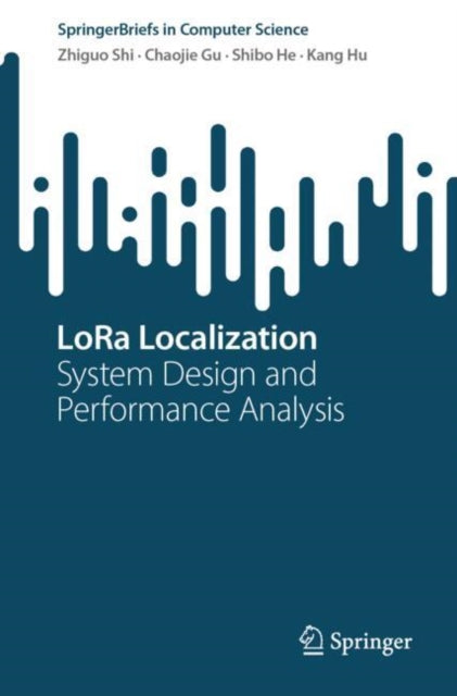 LoRa Localization: System Design and Performance Analysis