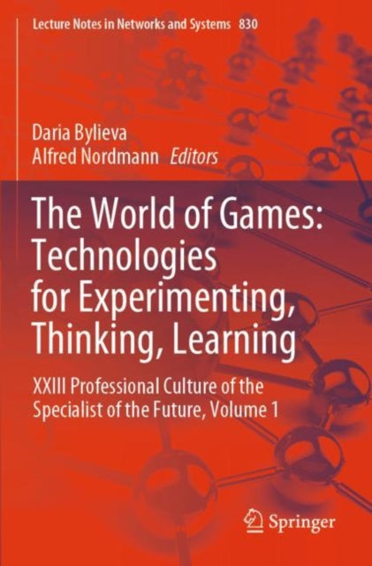 The World of Games: Technologies for Experimenting, Thinking, Learning: XXIII Professional Culture of the Specialist of the Future, Volume 1
