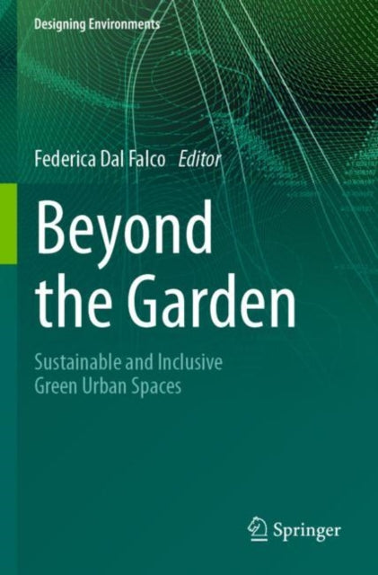 Beyond the Garden: Sustainable and Inclusive Green Urban Spaces