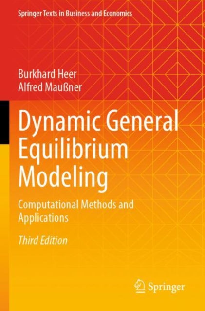 Dynamic General Equilibrium Modeling: Computational Methods and Applications