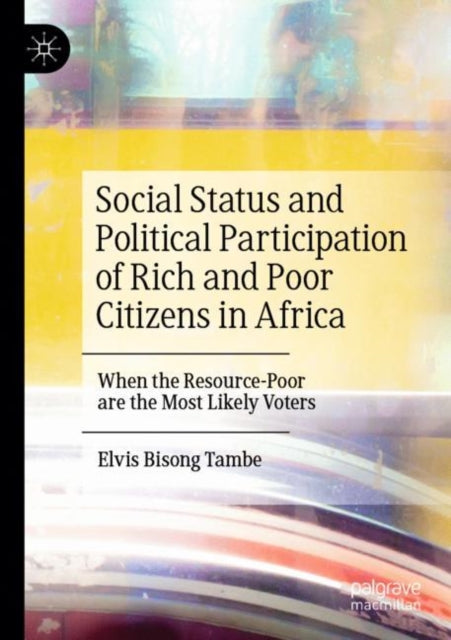 Social Status and Political Participation of Rich and Poor Citizens in Africa: When the Resource-Poor are the Most Likely Voters