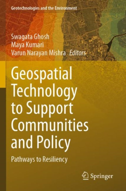 Geospatial Technology to Support Communities and Policy: Pathways to Resiliency