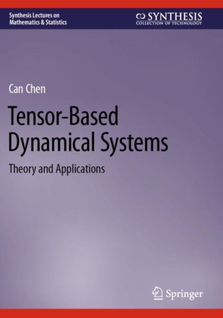 Tensor-Based Dynamical Systems: Theory and Applications