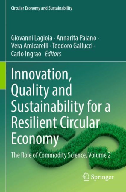 Innovation, Quality and Sustainability for a Resilient Circular Economy: The Role of Commodity Science, Volume 2