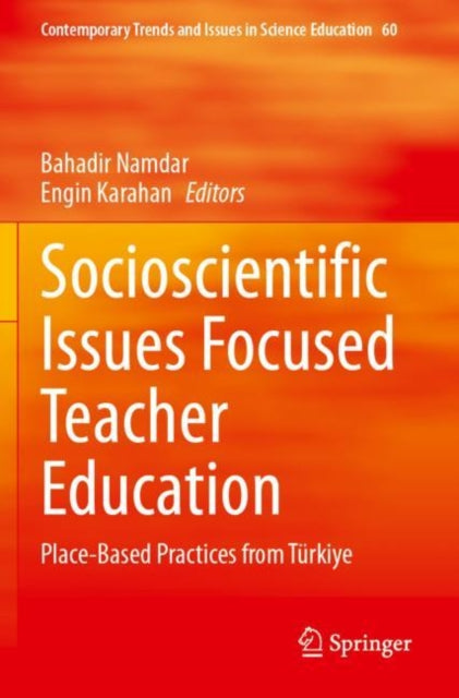 Socioscientific Issues Focused Teacher Education: Place-Based Practices from Turkiye