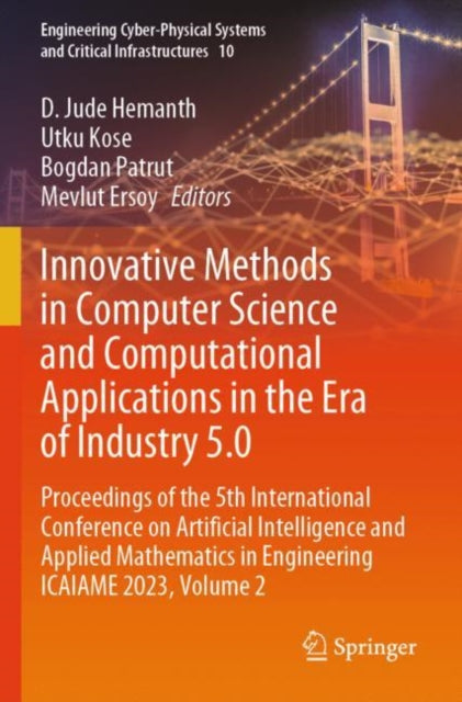 Innovative Methods in Computer Science and Computational Applications in the Era of Industry 5.0: Proceedings of the 5th International Conference on Artificial Intelligence and Applied Mathematics in Engineering ICAIAME 2023, Volume 2