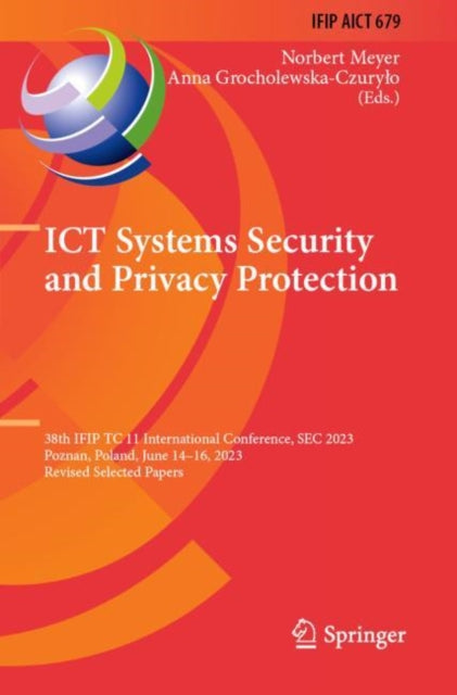 ICT Systems Security and Privacy Protection: 38th IFIP TC 11 International Conference, SEC 2023, Poznan, Poland, June 14–16, 2023, Revised Selected Papers
