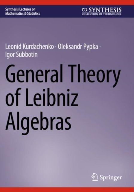 General Theory of Leibniz Algebras
