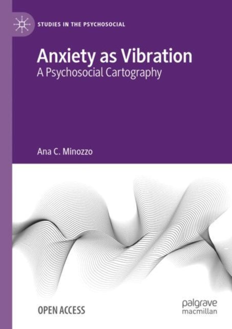 Anxiety as Vibration: A Psychosocial Cartography