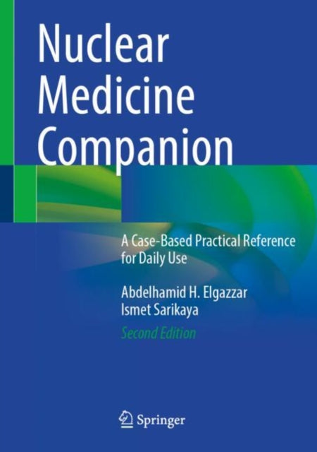 Nuclear Medicine Companion: A Case-Based Practical Reference for Daily Use