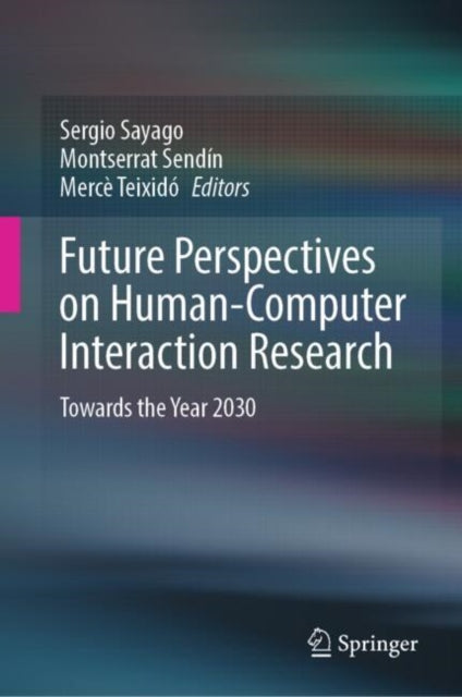 Future Perspectives on Human-Computer Interaction Research: Towards the Year 2030
