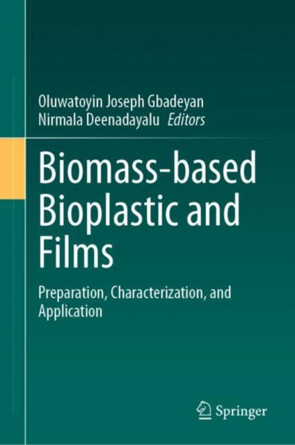 Biomass-based Bioplastic and Films: Preparation, Characterization, and Application