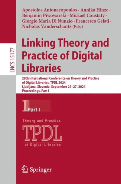 Linking Theory and Practice of Digital Libraries: 28th International Conference on Theory and Practice of Digital Libraries, TPDL 2024, Ljubljana, Slovenia, September 24β27, 2024, Proceedings, Part I
