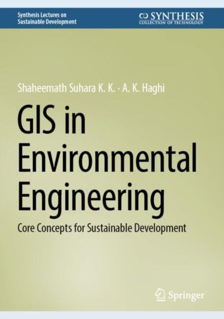 GIS in Environmental Engineering: Core Concepts for Sustainable Development