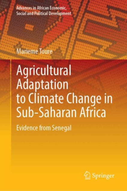 Agricultural Adaptation to Climate Change in Sub-Saharan Africa: Evidence from Senegal