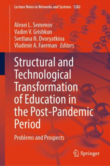 Structural and Technological Transformation of Education in the Post-Pandemic Period: Problems and Prospects