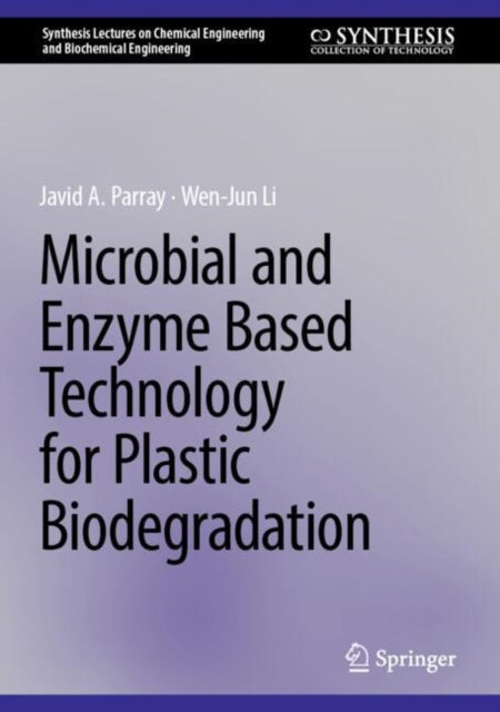 Microbial and Enzyme-Based Technology for Plastic Biodegradation