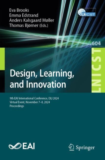 Design, Learning, and Innovation: 9th EAI International Conference, DLI 2024, Virtual Event, November 7β8, 2024, Proceedings
