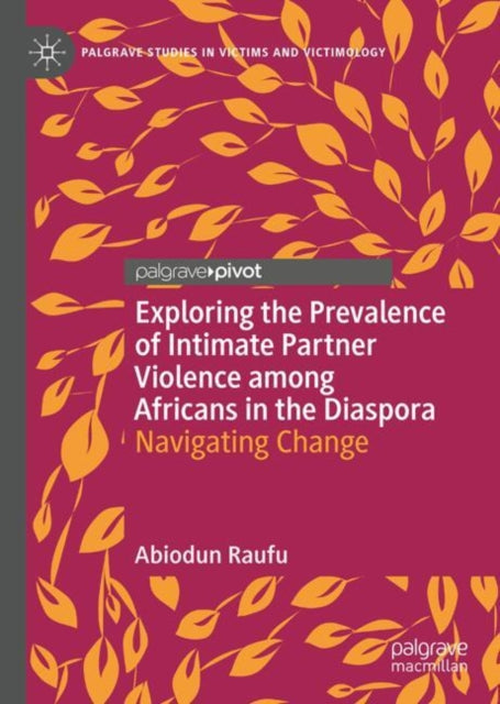 Exploring the Prevalence of Intimate Partner Violence among Africans in the Diaspora: Navigating Change