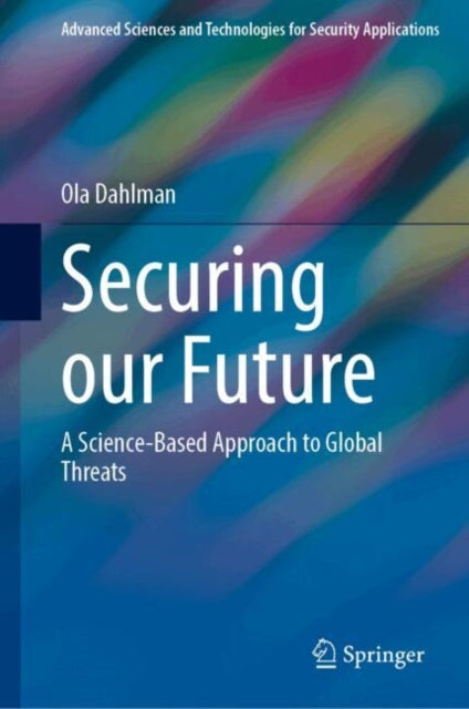 Securing Our Future: A Science-Based Approach to Global Threats