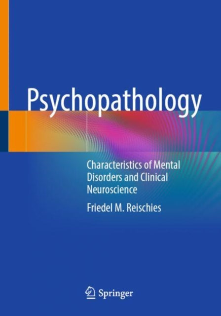 Psychopathology: Characteristics of Mental Disorders and Clinical Neuroscience
