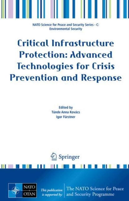 Critical Infrastructure Protection: Advanced Technologies for Crisis Prevention and Response