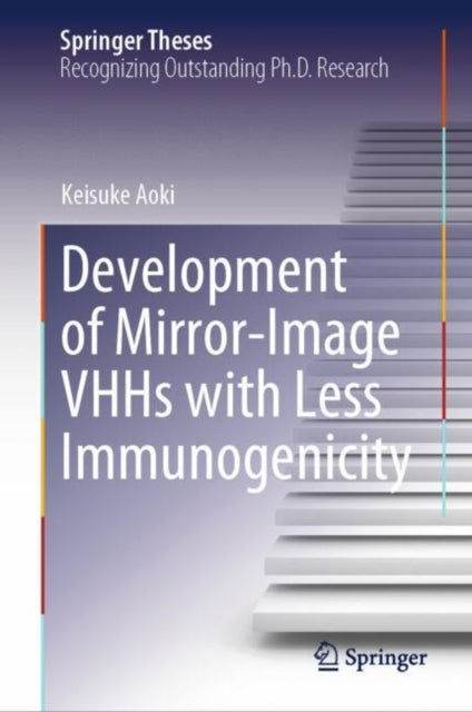 Development of Mirror-Image VHHs with Less Immunogenicity